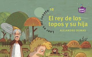 El rey de los topos y su hija: Alejandro Dumas