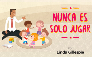 Nunca es solo jugar por Linda Gillespie*