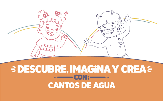 ¡Descubre, imagina y crea con Cantos de agua!