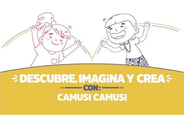 ¡Descubre, imagina y crea con Camusi Camusi!