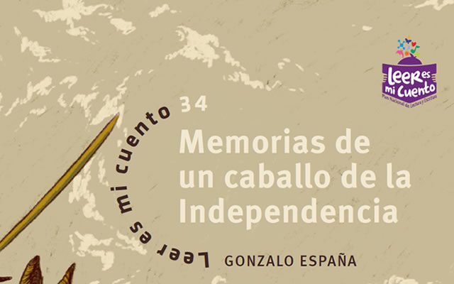 Memorias de un caballo de la Independencia